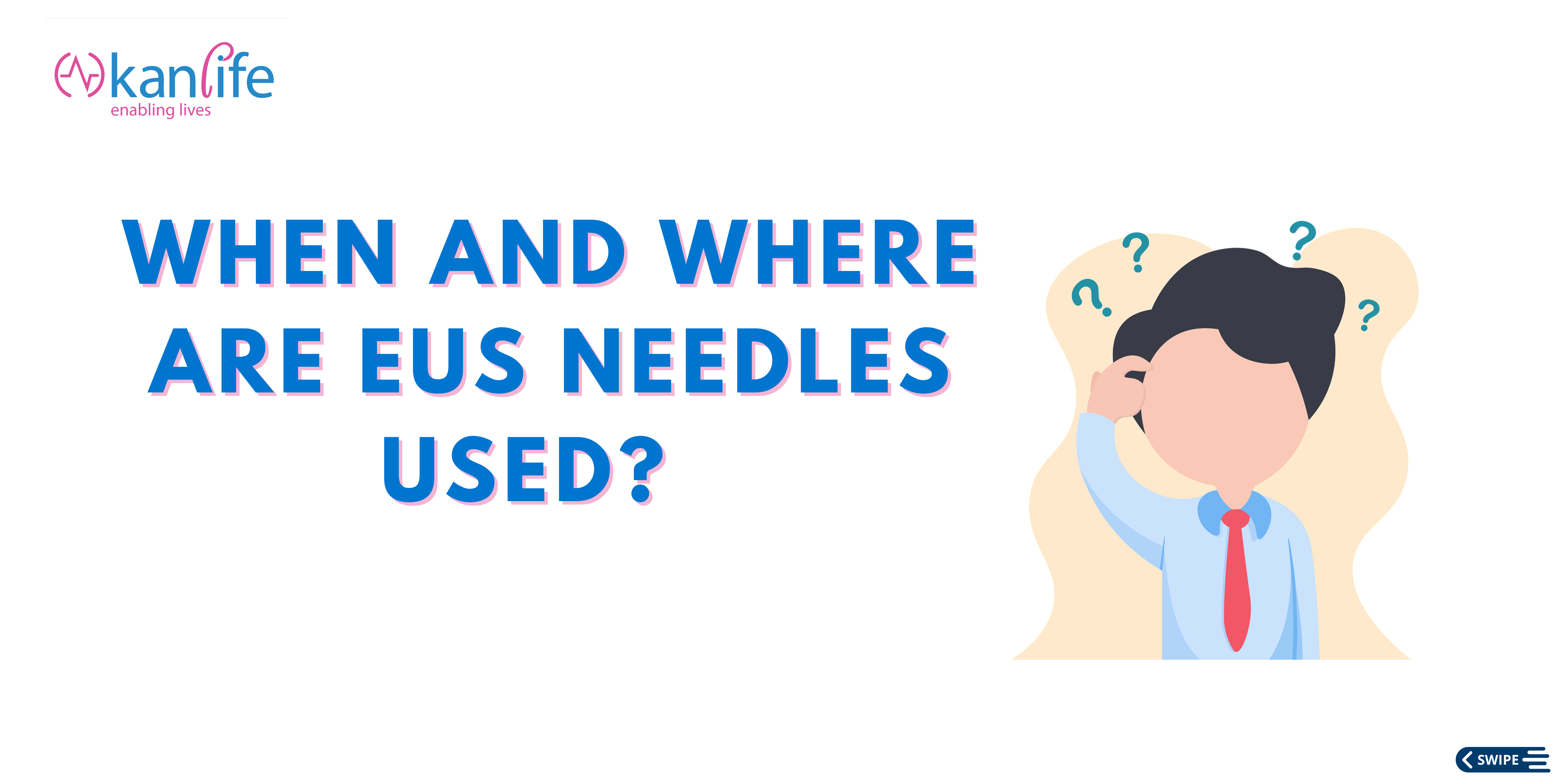 When and Why Are EUS Needles Used?